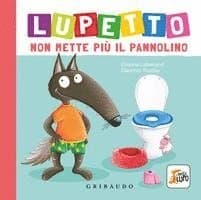 Lupetto non mette più il pannolino. Amico lupo