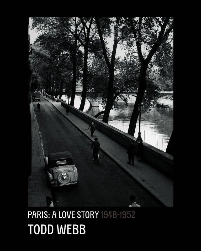 Todd Webb: Paris, A Love Story 1945-1952