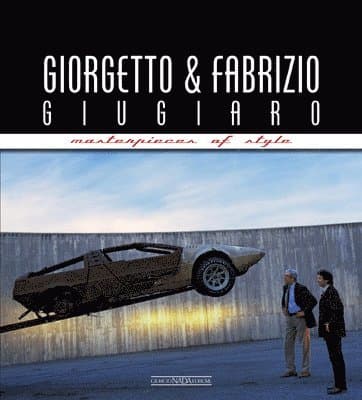 Giorgetto & Fabrizio Giugiaro Masterpieces Of Style