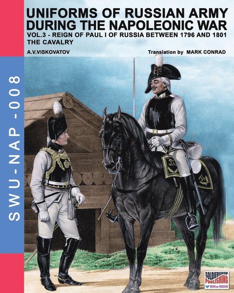 Uniforms of Russian army during the Napoleonic war vol.3
