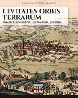 Civitates orbis terrarum: From the renaissance prints of Braun and Hogenberg