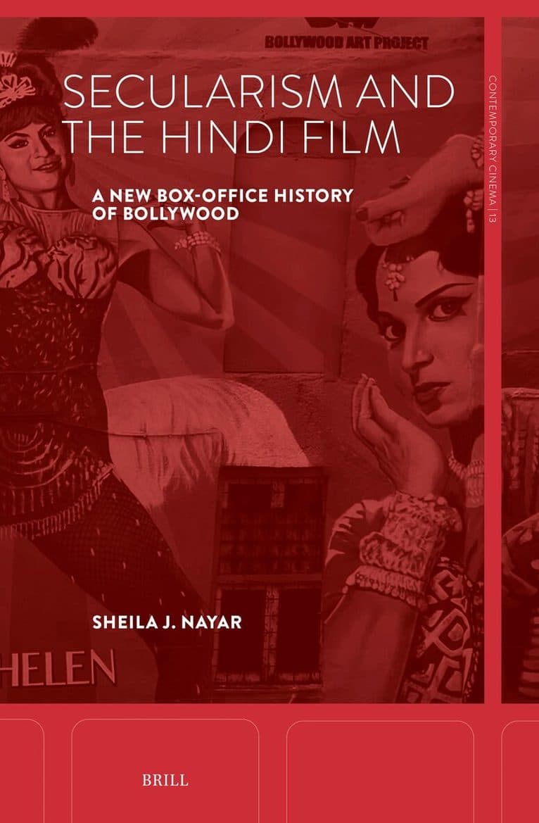Secularism and the Hindi Film: A New Box-Office History of Bollywood