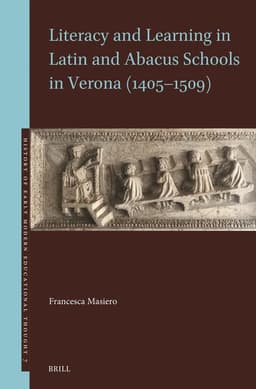 Literacy and Learning in Latin and Abacus Schools in Verona (1405-1509)