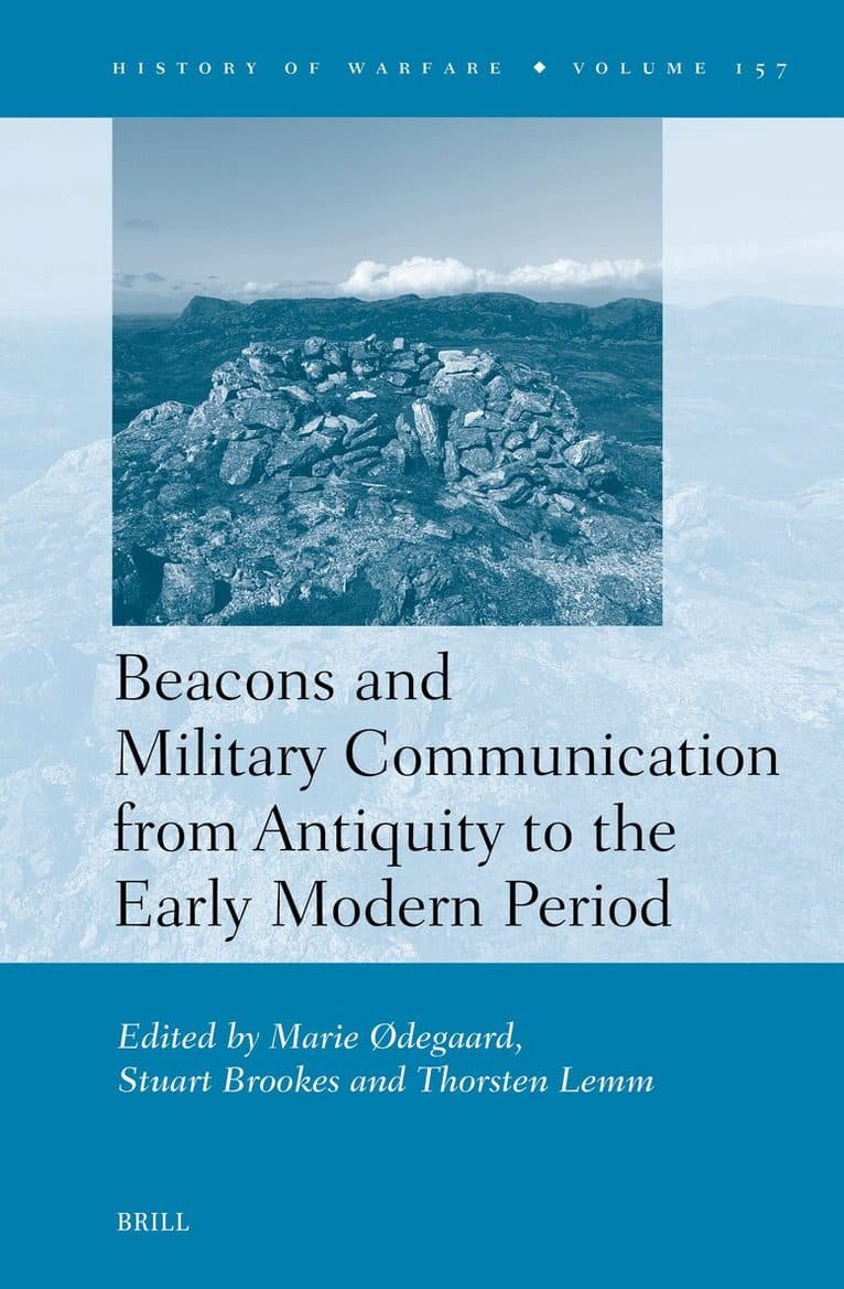 Beacons and Military Communication from Antiquity to the Early Modern Period