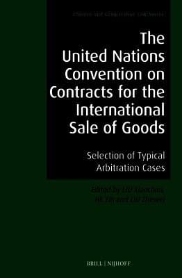 The United Nations Convention on Contracts for the International Sale of Goods: Selection of Typical Arbitration Cases