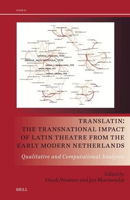 Translatin: The Transnational Impact of Latin Theatre from the Early Modern Netherlands: Qualitative and Computational Analyses