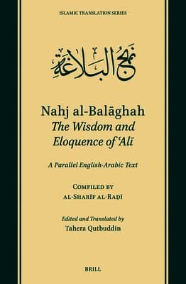Nahj Al-Balāghah: The Wisdom and Eloquence of ʿalī: A Parallel English-Arabic Text