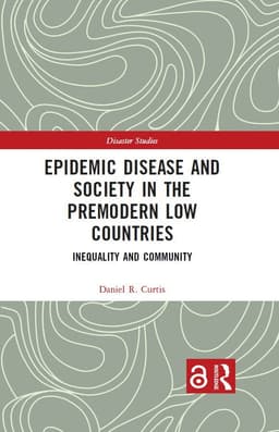 Epidemic Disease and Society in the Premodern Low Countries