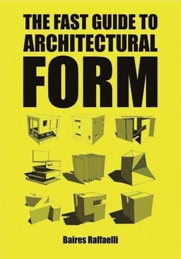 Fast Guide to Architectural Form