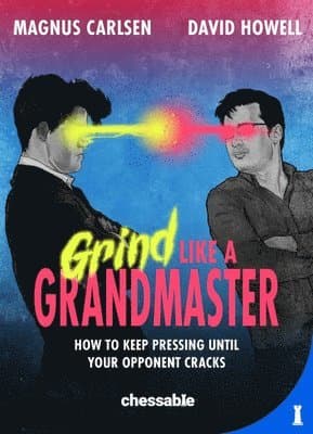 Grind Like a Grandmaster