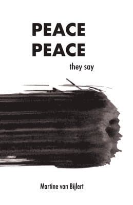 Peace, peace they say