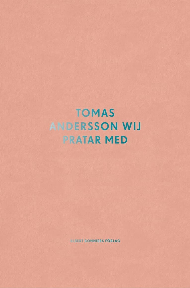 Tomas Andersson Wij pratar med