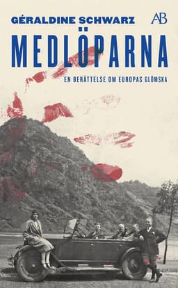 Medlöparna : en berättelse om Europas glömska
