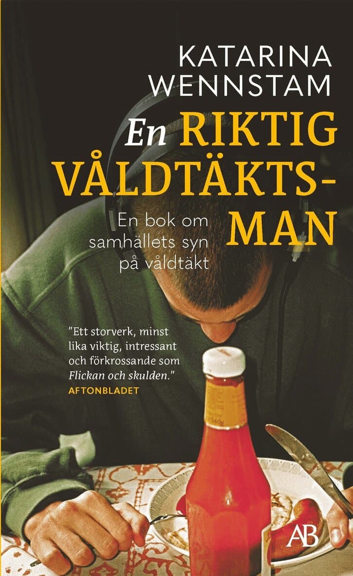 En riktig våldtäktsman : en bok om samhällets syn på våldtäkt