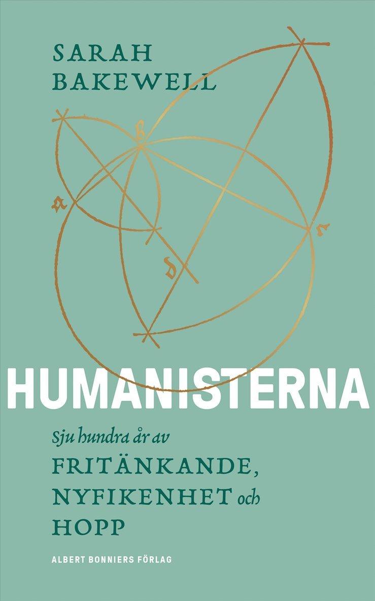 Humanisterna : sjuhundra år av fritänkande, nyfikenhet och hopp