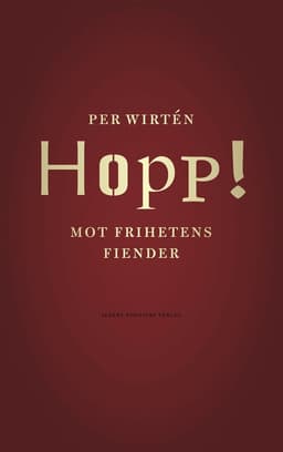 Hopp! : mot frihetens fiender