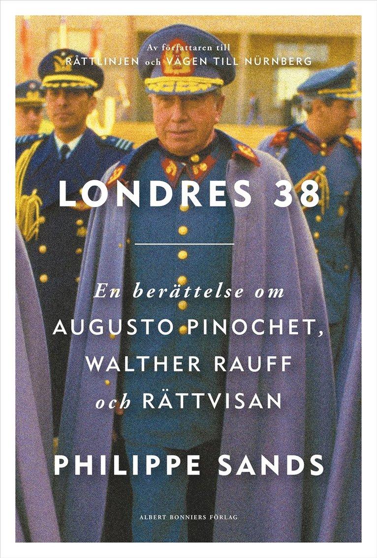 Londres 38 : en berättelse om Augusto Pinochet, Walther Rauff och rättvisan