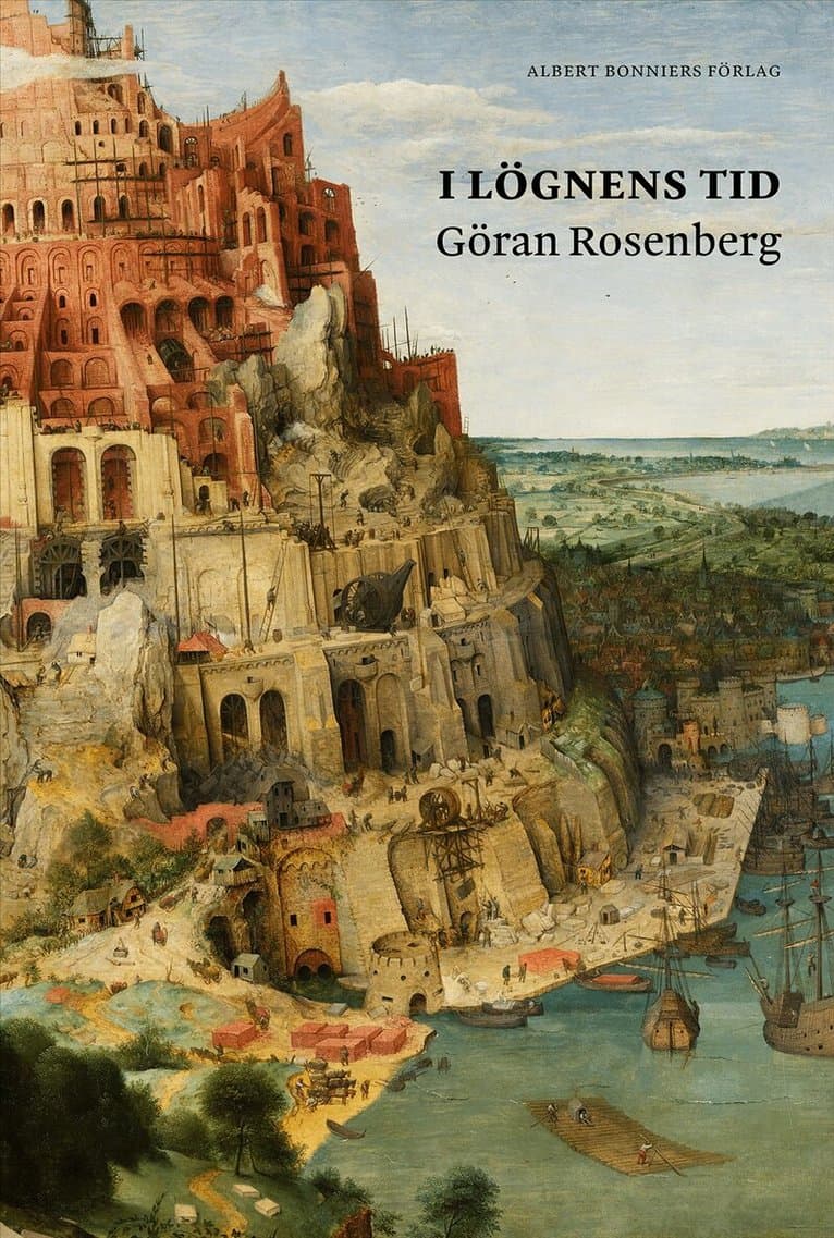 I lögnens tid : essäer och kommentarer medan tornet rasade