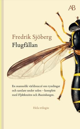 Flugfällan ; Flyktkonsten ; Russinkungen