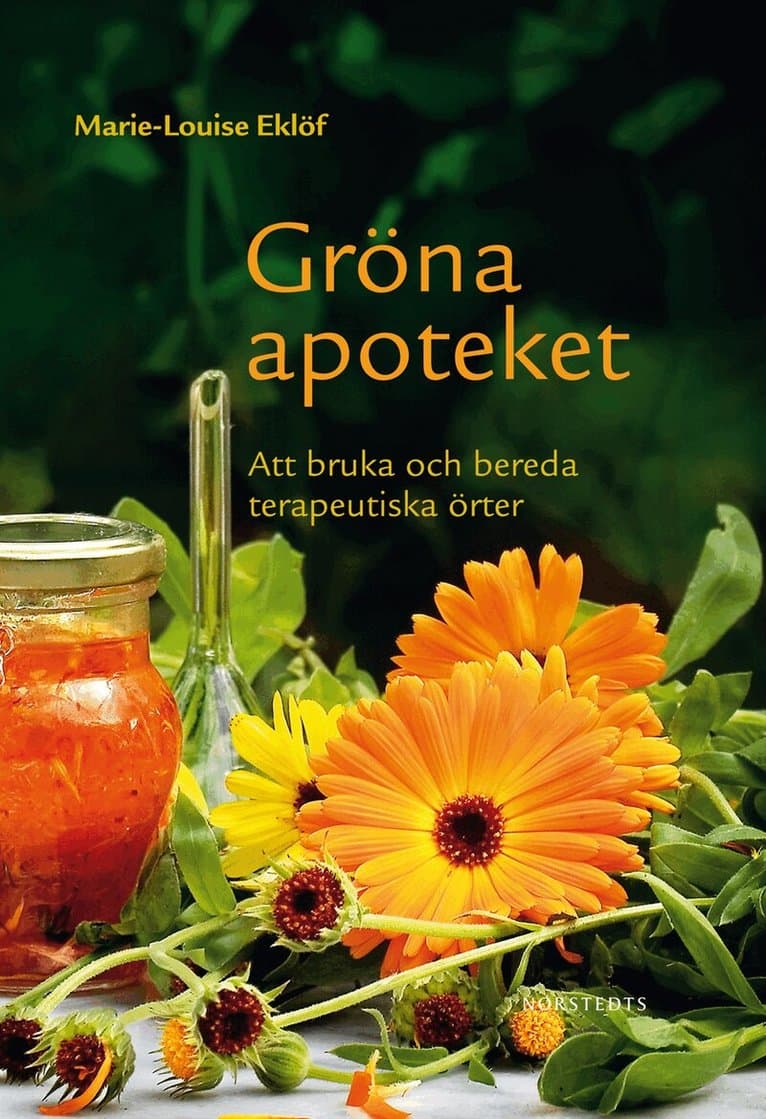 Gröna apoteket : att bruka och bereda terapeutiska örter