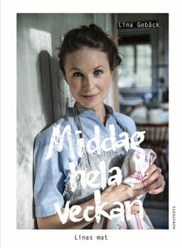 Middag hela veckan : Linas mat