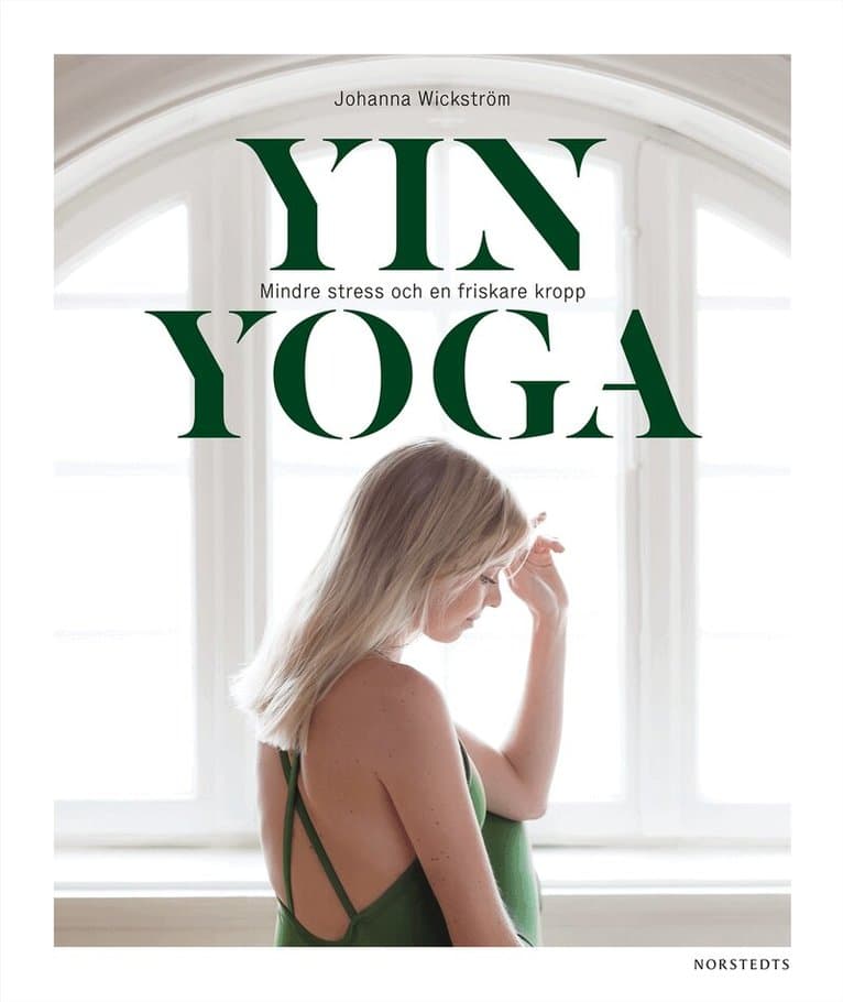 Yinyoga : mindre stress och en friskare kropp