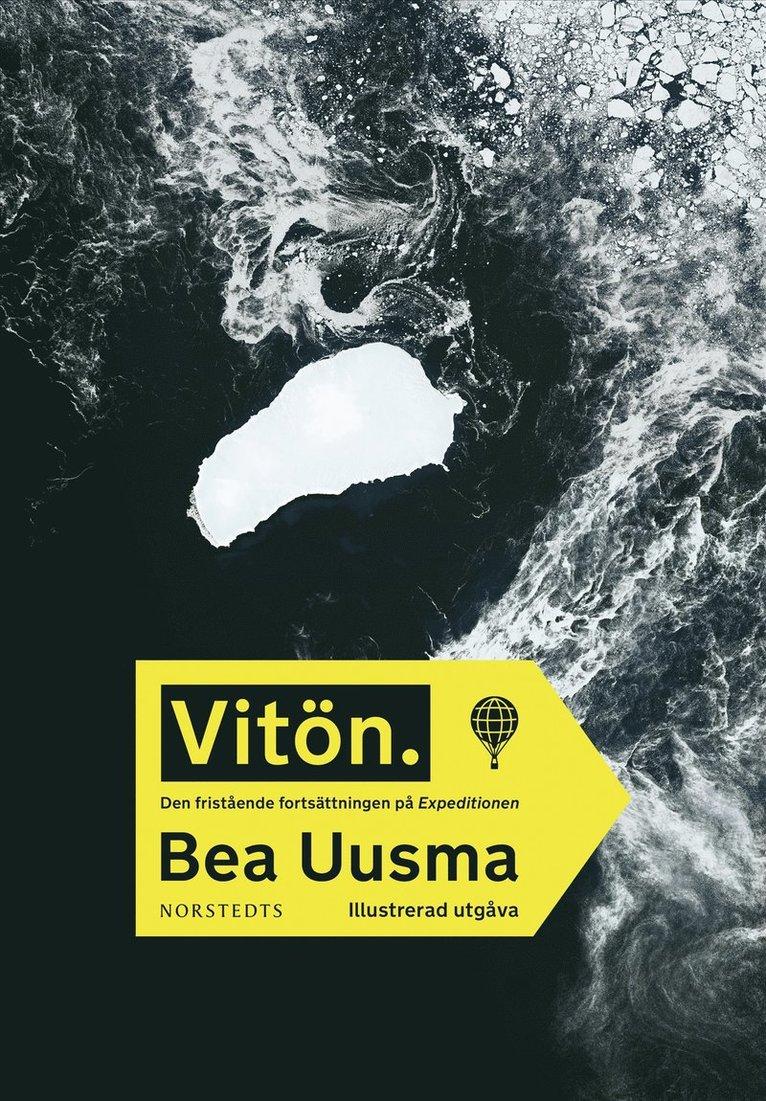 Vitön : den fristående fortsättningen på Expeditionen