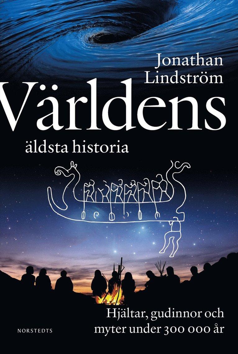 Världens äldsta historia : hjältar, gudinnor och myter under 300 000 år
