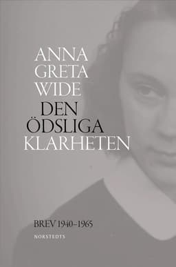 Den ödsliga klarheten : brev 1940-1965