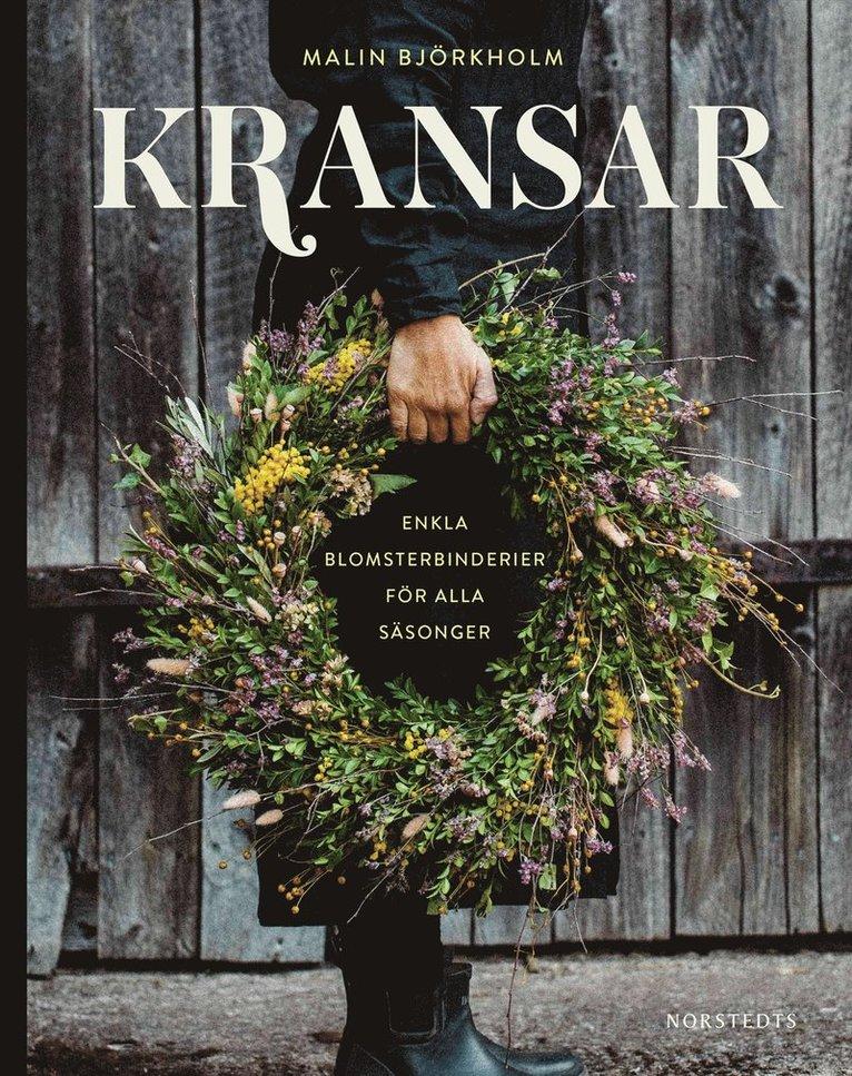 Kransar : enkla blomsterbinderier för alla säsonger