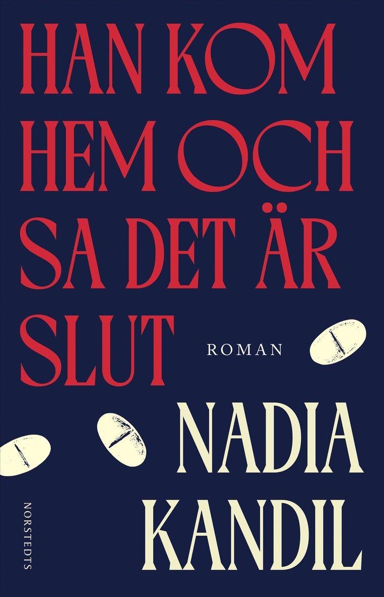 han kom hem och sa det är slut