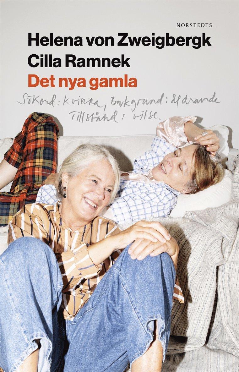 Det nya gamla : Sökord: kvinna Bakgrund: åldrande Tillstånd: vilsen