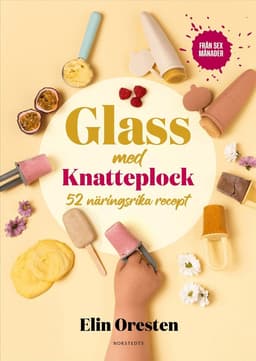 Glass med Knatteplock : 50 näringsrika recept