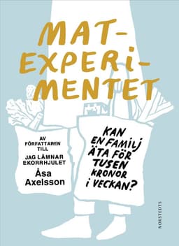 Matexperimentet : kan en familj äta för tusen kronor i veckan