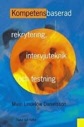 Kompetensbaserad rekrytering, intervjuteknik och testning