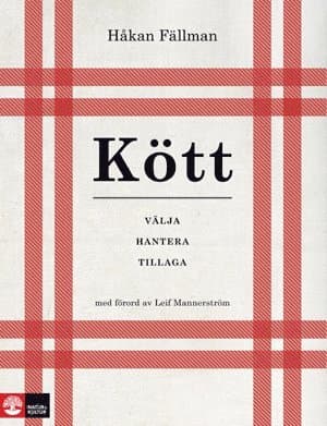 Kött : välja hantera tillaga