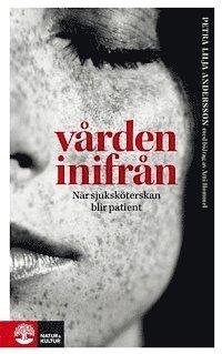 Vården inifrån : när sjuksköterskan blir patient