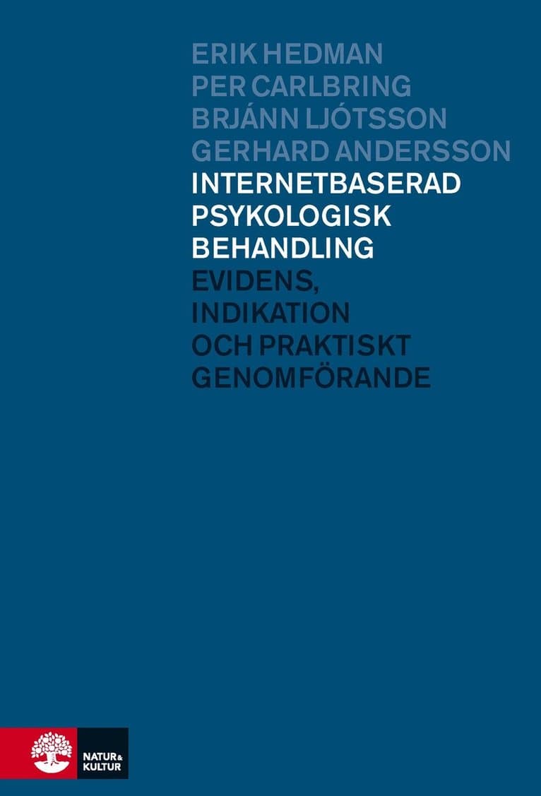 Internetbaserad psykologisk behandling : Evidens, indikation och praktiskt genomförande