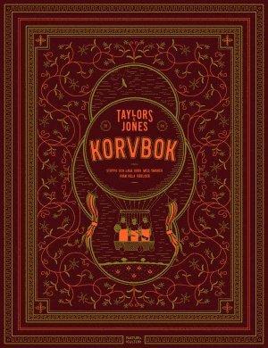 Taylors & Jones Korvbok : stoppa och laga korv med smaker från hela världen