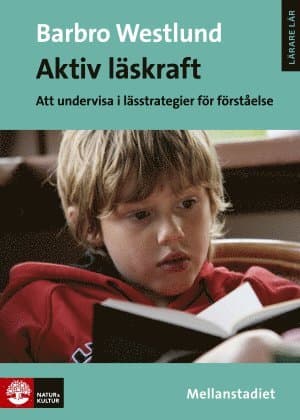 Aktiv läskraft, Mellanstadiet : Att undervisa i lässtrategier för förståelse
