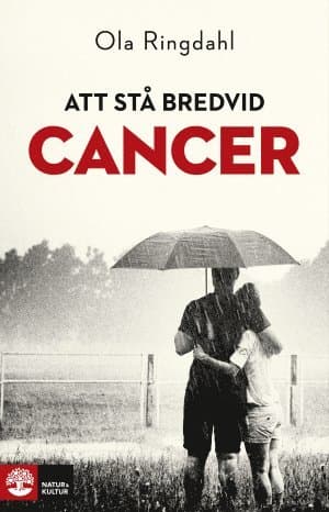 Att stå bredvid cancer