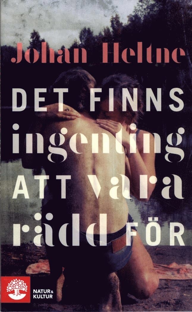 Det finns ingenting att vara rädd för