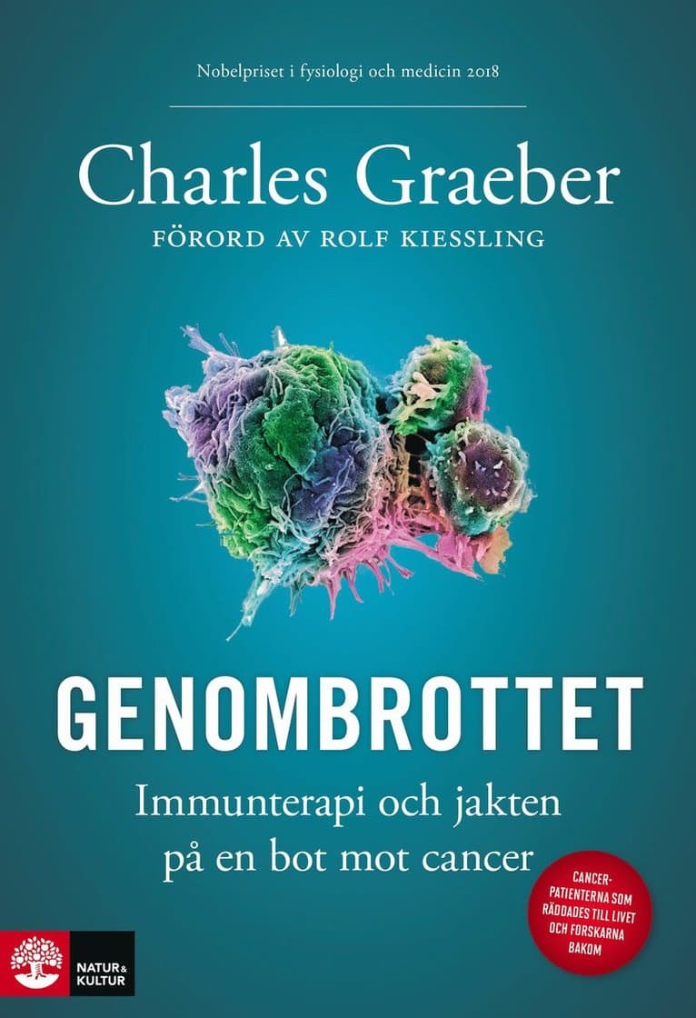 Genombrottet : Immunterapi och jakten på en bot mot cancer