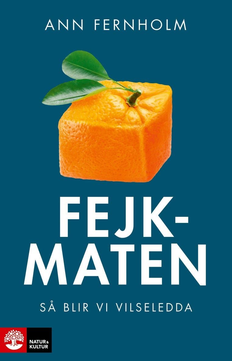 Fejkmaten : så blir vi vilseledda