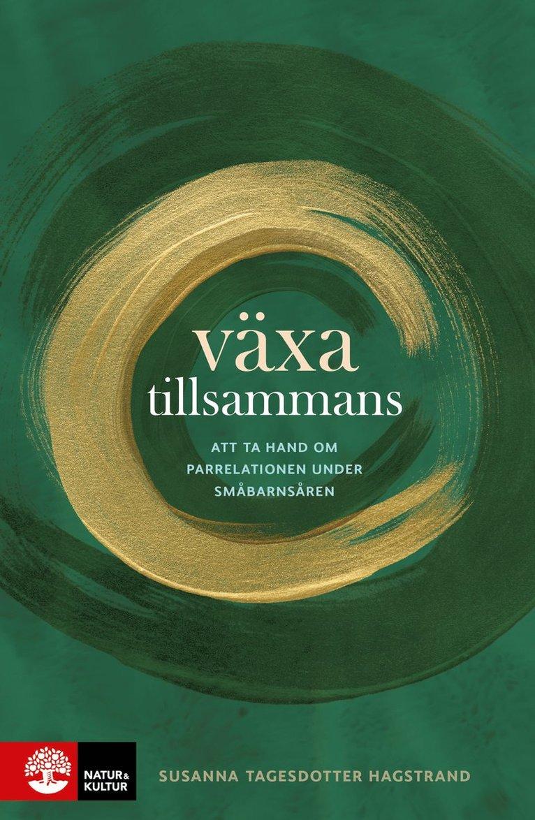 Växa tillsammans : att ta hand om parrelationen under småbarnsåren