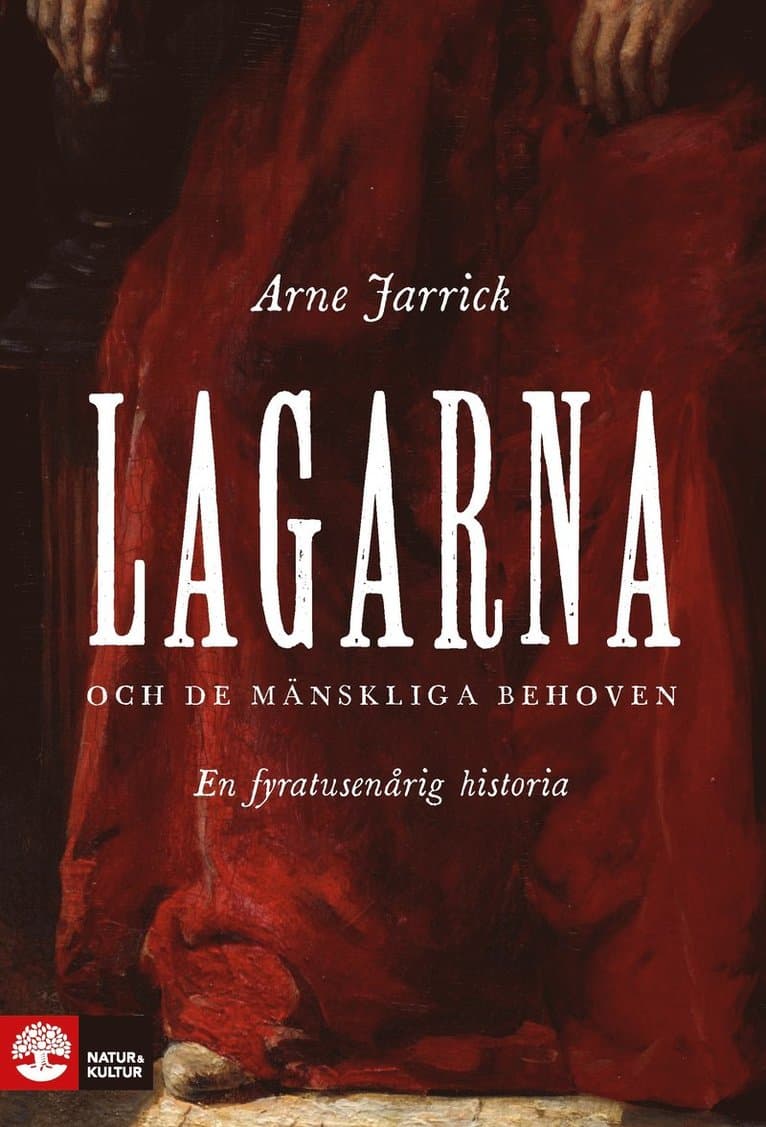 Lagarna och de mänskliga behoven : En fyratusenårig historia