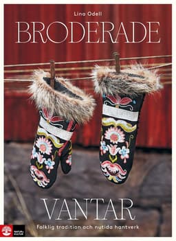 Broderade vantar : folklig tradition och nutida hantverk