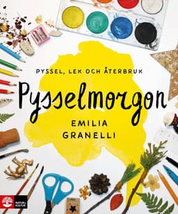 Pysselmorgon : Pyssel, lek och återbruk