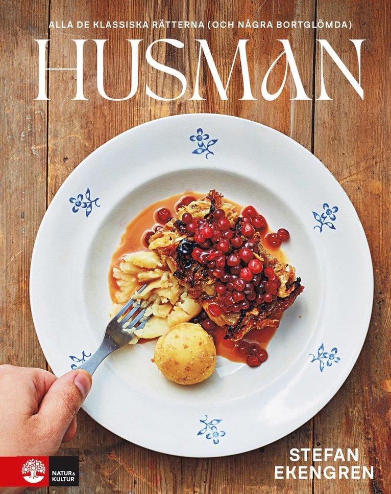 Husman : alla de klassiska rätterna (och några bortglömda)