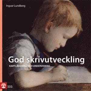 God skrivutveckling : kartläggning och undervisning